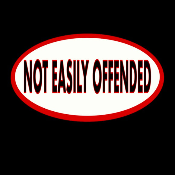 Not Easily Offended (Standard Tee)