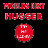 Worlds Best Hugger- Mens (Standard Tee)