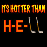 Hotter Than Double Hockey Sticks (Standard Tee)