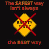 The Safest Way (Unisex Hoodie)