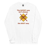 The Safest Way (Men’s Long Sleeve Shirt)