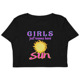 Girls Just Wanna Have Sun (Organic Crop Top)