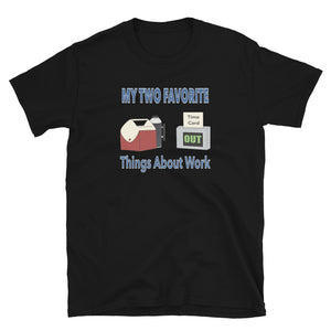 Two Favorite Things About Work (Standard Tee)