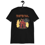 Hotter Than the Devil (Standard Tee)