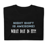 Night Shift Is Awesome (Standard Tee)