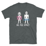We Are Naked PG (Standard Tee)
