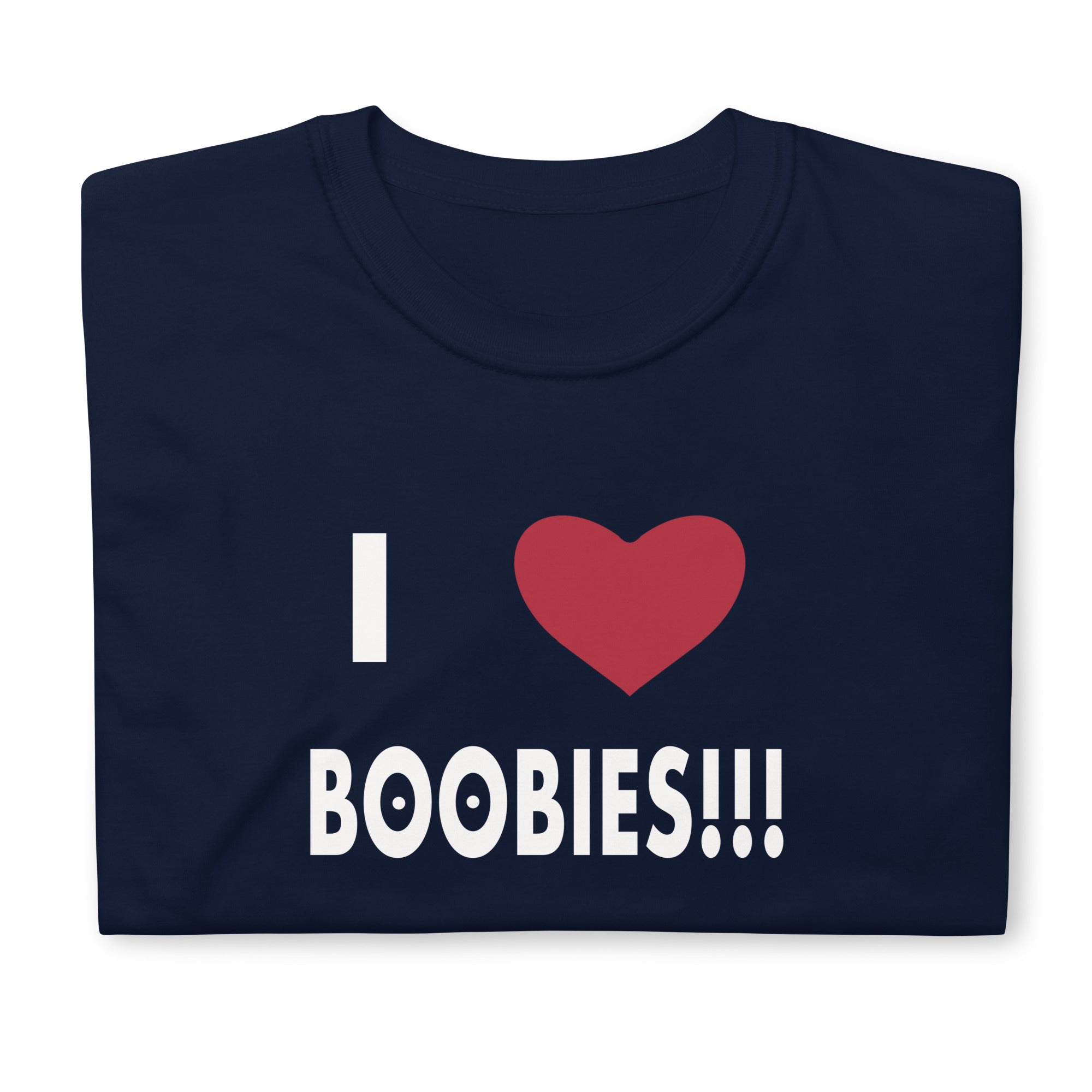 I Love Boobies T-Shirt – T-Shirt Town USA