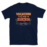 Vacation Doesn’t Suck- Orange Letters Outline version (Standard Tee)