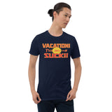Vacation Doesn’t Suck- Just Letters (Standard Tee)