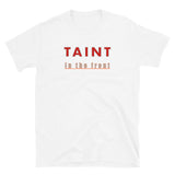 Taint (Front & Back Tee)