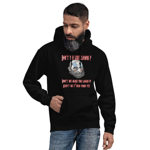 Don’t You Like Clowns?  (Unisex Hoodie)