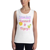 Tanned & Tipsy (Ladies’ Muscle Tank)