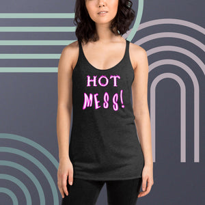 Hot Mess- (Women's Racerback Tank)